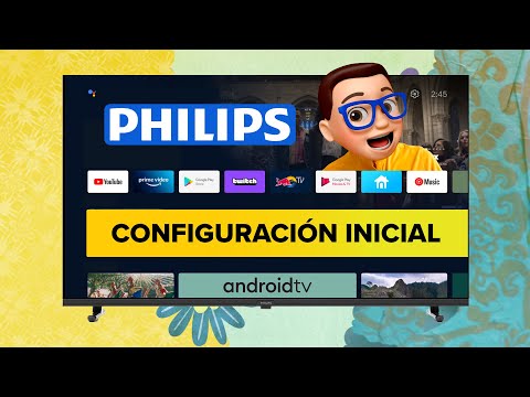 Configuración Inicial Smart TV PHILIPS con ANDROID TV 💙 | Guía PASO a PASO ✅