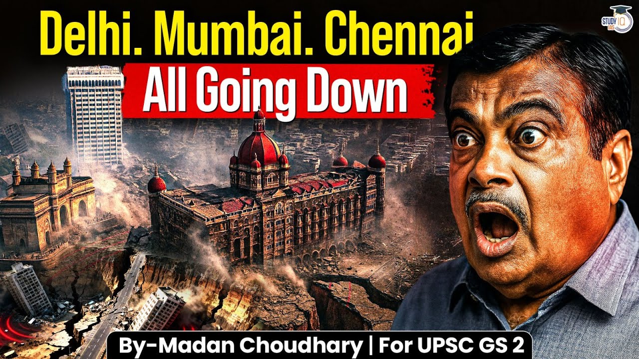 Why Delhi, Mumbai & Chennai Are Sinking? | Complete Analysis | StudyIQ IAS