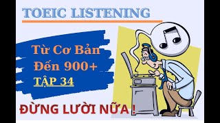Luyện Nghe TOEIC Từ Cơ Bản Đến 900+ ⎮ Tập 34⎮ Nghe Tự Nhiên – Phản Xạ Tăng Vọt! #toeiclistening