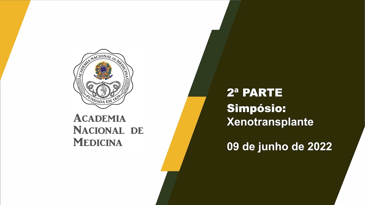 Simpósio Xenotransplante – 9 de junho de 2022 [2 PARTE]