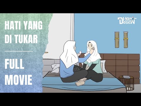 HATI YANG DITUKAR FULL MOVIE - Animasi Sekolah