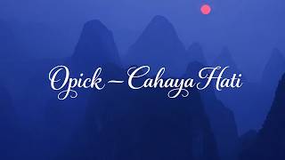 Download lagu Opick - Cahaya Hati (Lirik) mp3