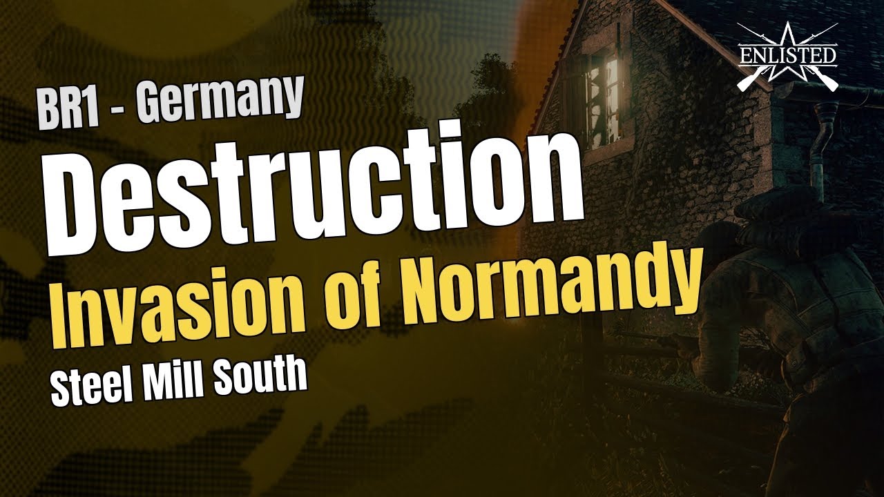 Invasion of Normandy – Steel Mill South