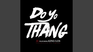 Do Yo Thang (feat. King Los)