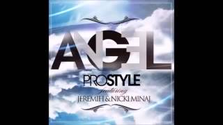 DJ Prostyle - Angel ft Nicki Minaj & Jeremih [DOWNLOAD]