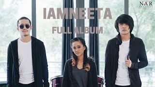 Download lagu IAMNEETA – FULL ALBUM mp3