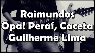 Raimundos - Opa! Peraí, Caceta - Guitar Cover