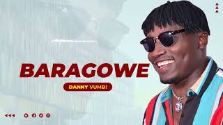 DANNY VUMBI - BARAGOWE (Official Audio)