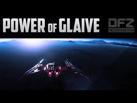 [DFZ] "Power Of Glaive" (Star Citizen P.U)
