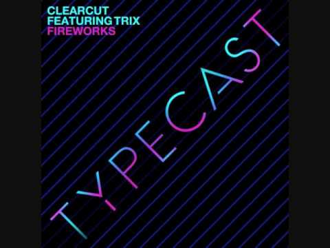ClearCut feat. Trix - Fireworks