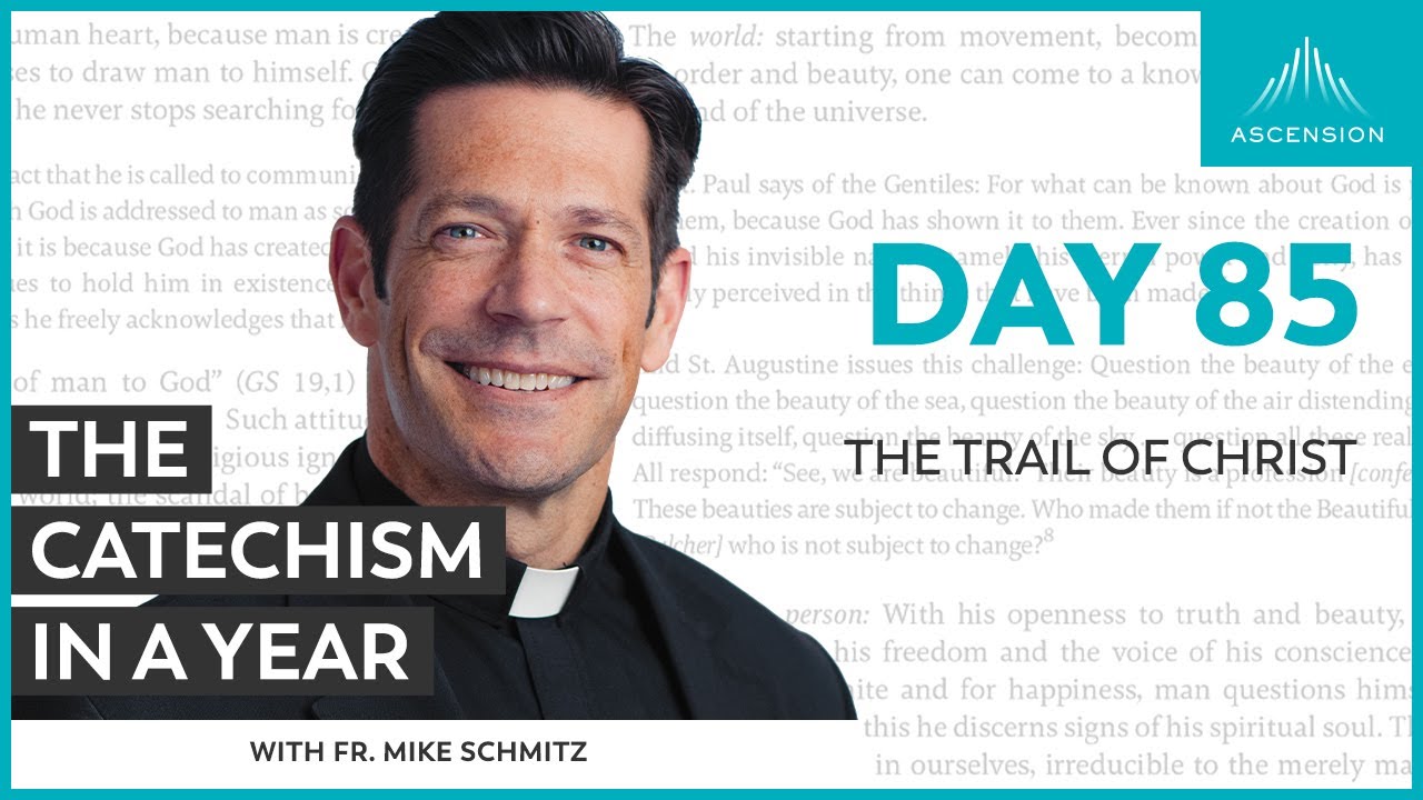 Day 85: The Trial of Christ — The Catechism in a Year (with Fr. Mike Schmitz)