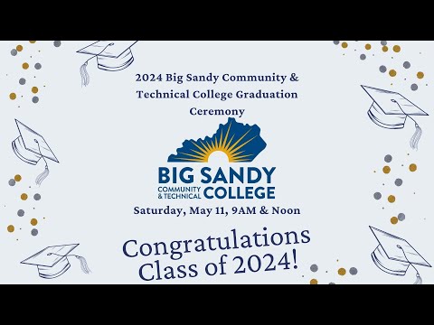 2024 Big Sandy Community and Technical College Afternoon Graduation Ceremony (May 11, 2024)