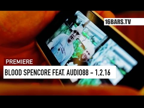 Blood Spencore feat. Audio88 - 1, 2, 16 // prod. by MecsTreem (16BARS.TV PREMIERE)