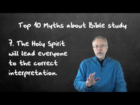 Top 10 Myths about Bible Study - # 7 - The Holy Spirit will give you the correct interpretation
