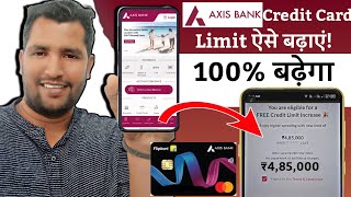 Axis Bank Credit Card Limit Increase | Credit Card Limit Increase | Axis Bank Credit Card