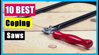 Coping Saws: Best Coping Saws 2021 (Buying Guide)