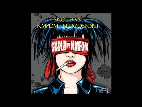 Skold vs KMFDM - Bloodsport