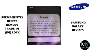 Permanently Delete / Remove Remote Temporary Disabled Trade-In (KG) Lock on Samsung Galaxy Devices!