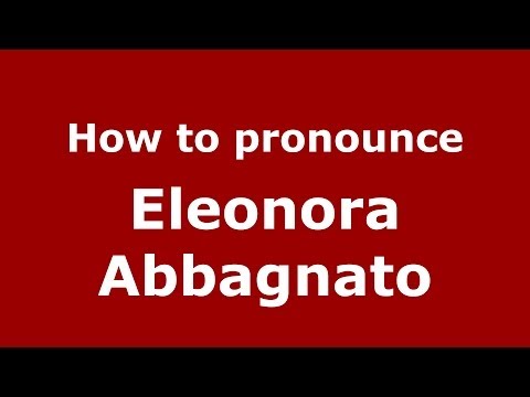 How to pronounce Eleonora Abbagnato (Italian/Italy) - PronounceNames.com