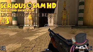 Serious Sam HD: The Second Encounter Legend of the Beast (Commentary) Part 3: Regular Scheduling