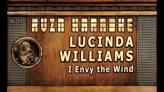 LUCINDA WILLIAMS - "I Envy the Wind" Karaoke