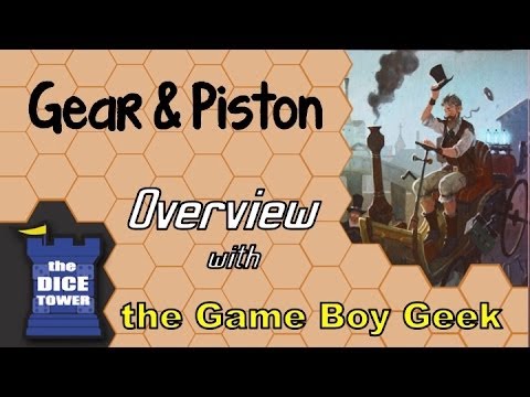 The Game Boy Geek (Dice Tower) Reviews Gear & Piston