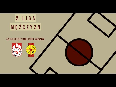 AZS UJK KIELCE - MKS OCHOTA WARSZAWA [LIVE🔴]