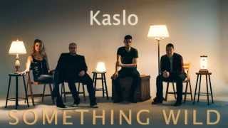 Kaslo - Something Wild (OFFICIAL AUDIO)