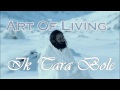 Ik Tara Bole Art Of Living Bhajans