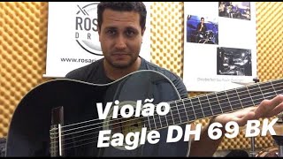 Video thumbnail for RosarioDrums - Teste Violão Eagle DH 69 BK by RosarioDrums