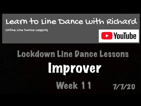 Lockdown Line Dance Lessons - Week 11 - Improvers - 7/7/20