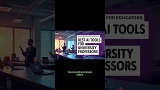 Best AI tools for university professors.
