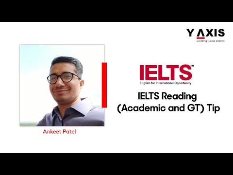 Ankeet Patel IELTS  Tip on Reading Academic and GT