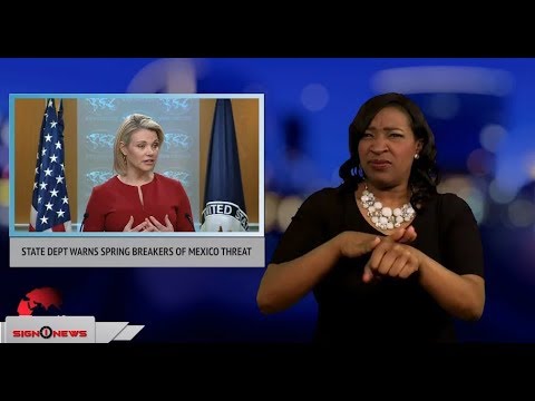 State Dept warns spring breakers of Mexico threat (ASL - 3.9.18)
