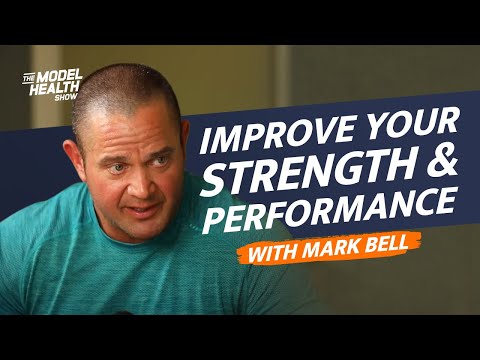 How To Improve Your Strength & Performance - With Guest Mark Bell