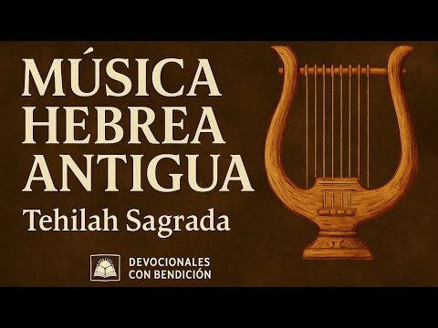 Musica hebrea instrumental  - Tehilah Sagrada – Ancient Worship Sound – Tehilá K’doshá תהילה קדושה