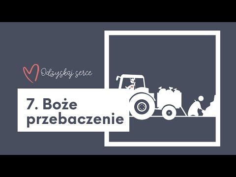 ❤ Odzyskaj Serce - Temat 7: Boże przebaczenie