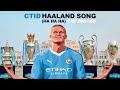 CTID - Haaland Song (Ha Ha Ha) [The 2nd Leg - Champions League Version]