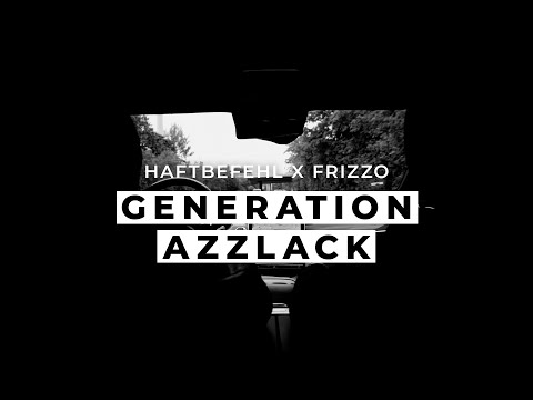 Haftbefehl, Frizzo - Generation Azzlack (Visualizer)