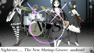 Download lagu Nightcore_-_the new shirmp groove -Android 52 mp3 Download lagu Nightcore_-_the new shirmp groove -Android 52 mp3