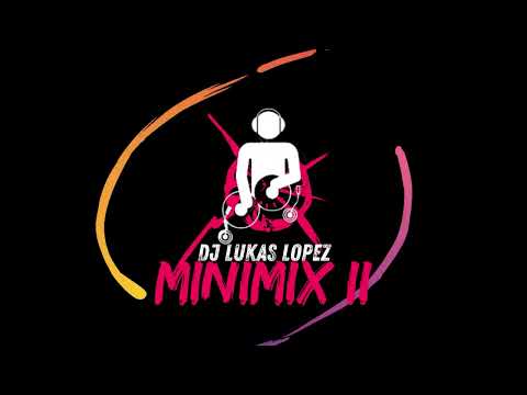 Dj Lukas Lopez - Mini Mix 02