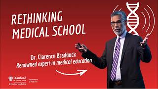 Clarence Braddock on the Future of Medical Education