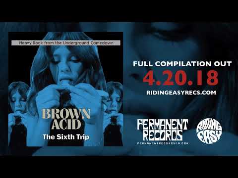 Brown Acid - The Sixth Trip | Official Album Stream | RidingEasy Records