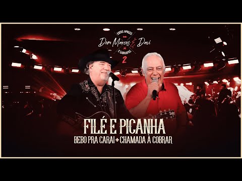 Dom Marcos e Davi - Pot-Pourri: Filé e Picanha / Bebo Pra Carai / Chamada À Cobrar