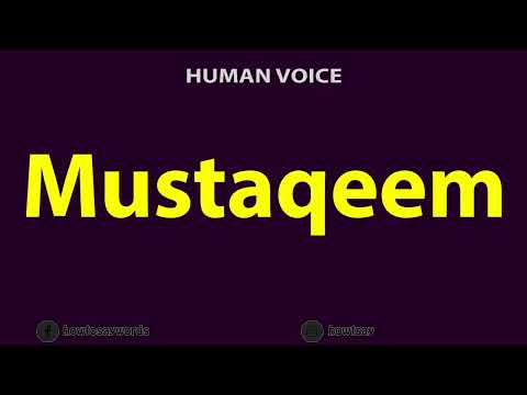 How To Pronounce Mustaqeem