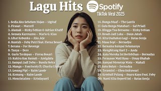 Download lagu Top Hits Pop Indonesia 2025 🎧 Lagu Paling Dicari & Viral (Sedia Aku Sebelum Hujan) mp3