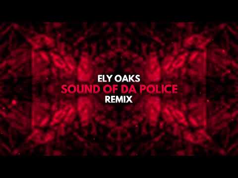 Ely Oaks - Sound Of Da Police