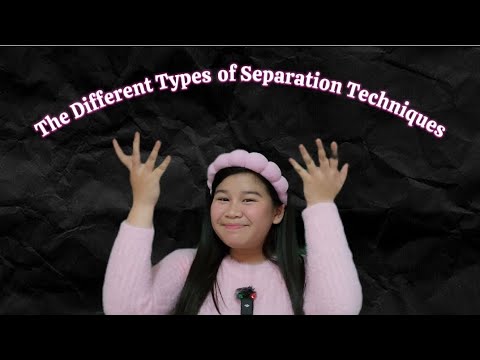 Different Types of Separation Techniques