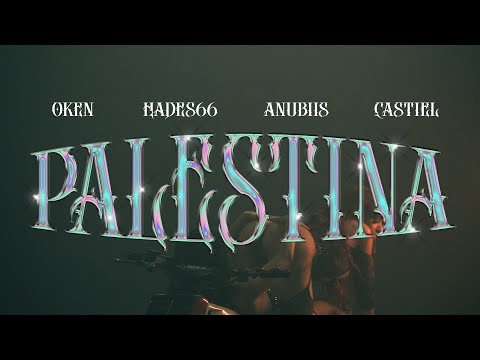 OKEN X @Hades66mmnf  x @ANUBIISTV  x @castieloficial  - PALESTINA