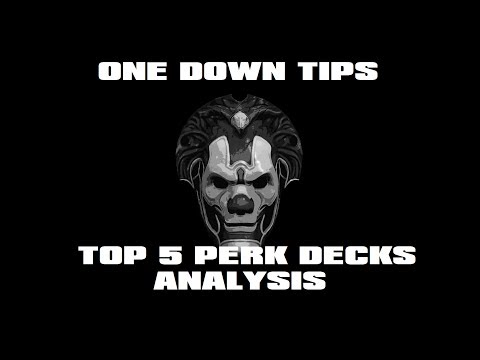 One Down Tips -- EP5: Top 5 Perk Decks Opinions, Analysis, and Playstyles
